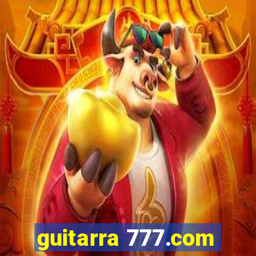 guitarra 777.com